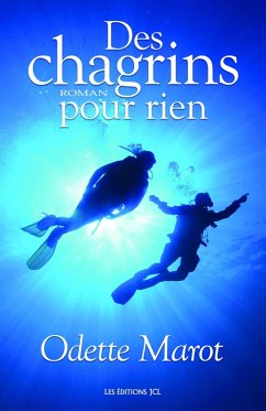 Des chagrins pour rien (eBook, ePUB) - Odette Marot, Marot