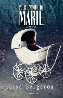 Pour l'amour de Marie (eBook, ePUB) - Lise Bergeron, Bergeron