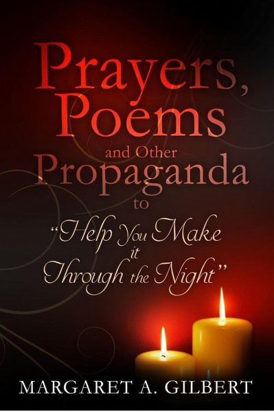 Poems, Prayer and Other Propaganda to help you make it through the night (eBook, ePUB) Poems, Prayer and Other Propaganda to help you make it through the night (eBook, ePUB)