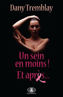 Un sein en moins! Et après... (eBook, ePUB) - Dany Tremblay, Tremblay