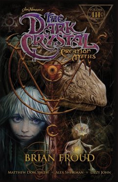 Jim Henson's The Dark Crystal: Creation Myths Vol. 3 (eBook, PDF) - Henson, Jim