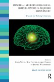 Practical Neuropsychological Rehabilitation in Acquired Brain Injury (eBook, ePUB)