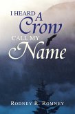 I Heard a Crow Call My Name (eBook, ePUB)