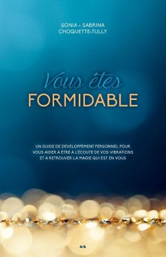 Vous etes formidable (eBook, ePUB) - Sonia Choquette, Choquette