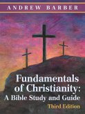 Fundamentals of Christianity: a Bible Study and Guide (eBook, ePUB)