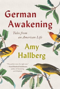 German Awakening: Tales from an American Life (eBook, ePUB) - Hallberg, Amy