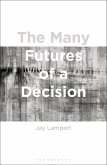 The Many Futures of a Decision (eBook, PDF)