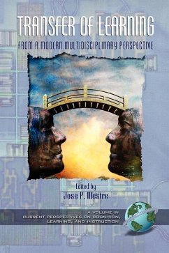 Transfer of Learning from a Modern Multidisciplinary Perspective (eBook, ePUB) Transfer of Learning from a Modern Multidisciplinary Perspective (eBook, ePUB)