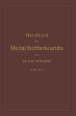 Handbuch der Metallhüttenkunde (eBook, PDF)