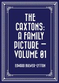 The Caxtons: A Family Picture - Volume 01 (eBook, ePUB)