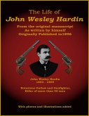 The Life of John Wesley Hardin - From the Original Manuscript as Written by Himself (eBook, ePUB)