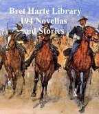 Bret Harte Library: 194 Novellas and Stories (eBook, ePUB)