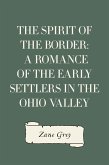 The Spirit of the Border: A Romance of the Early Settlers in the Ohio Valley (eBook, ePUB)