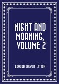 Night and Morning, Volume 2 (eBook, ePUB)