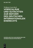 Vorschläge und Gutachten zur Reform des deutschen internationalen Eherechts (eBook, PDF)