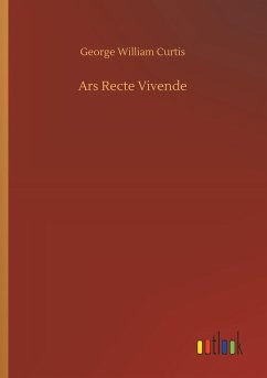 Ars Recte Vivende - Curtis, George William