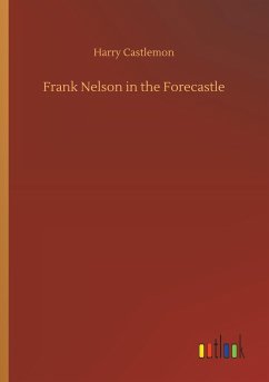 Frank Nelson in the Forecastle - Castlemon, Harry