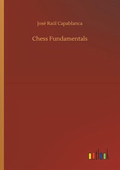 Chess Fundamentals - Capablanca, José Raúl