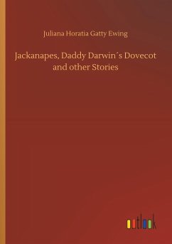 Jackanapes, Daddy Darwin´s Dovecot and other Stories