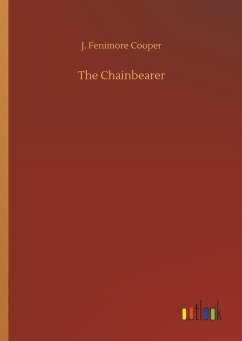 The Chainbearer - Cooper, J. Fenimore