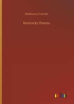 Kentucky Poems - Cawein, Madison J.