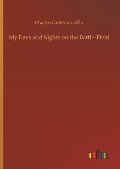 My Days and Nights on the Battle-Field