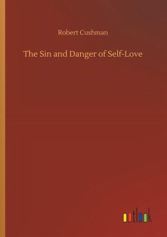 The Sin and Danger of Self-Love