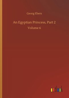 An Egyptian Princess, Part 2 - Ebers, Georg