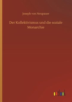 Der Kollektivismus und die soziale Monarchie