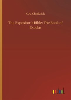 The Expositor´s Bible: The Book of Exodus
