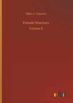 Female Warriors - Clayton, Ellen C.