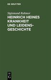 Heinrich Heines Krankheit und Leidensgeschichte (eBook, PDF)