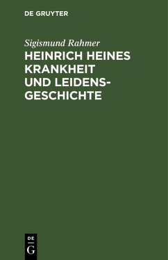 Cover Heinrich Heines Krankheit und Leidensgeschichte (eBook, PDF)