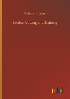 Section Cutting and Staining - Colman, Walter S.