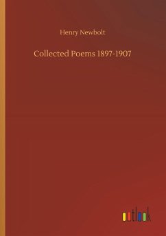 Collected Poems 1897-1907 - Newbolt, Henry