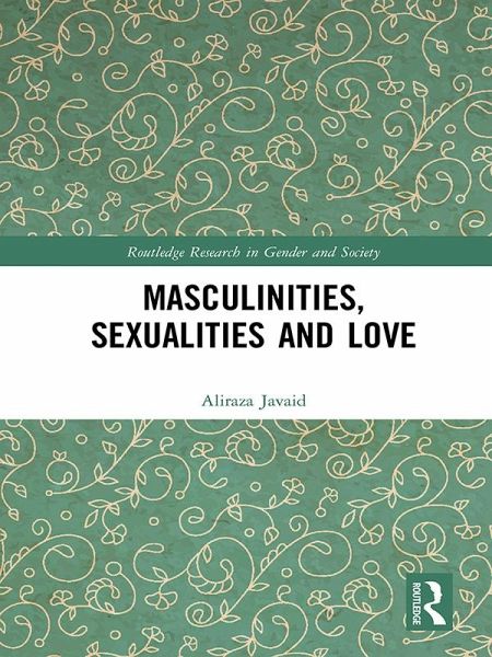 Masculinities, Sexualities and Love (eBook, PDF)