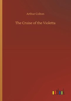 The Cruise of the Violetta - Colton, Arthur