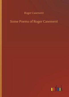 Some Poems of Roger Casement - Casement, Roger