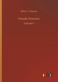 Female Warriors - Clayton, Ellen C.