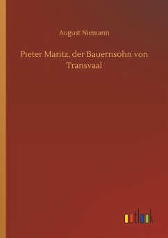 Pieter Maritz, der Bauernsohn von Transvaal