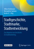 Stadtgeschichte, Stadtmarke, Stadtentwicklung, m. 1 Buch, m. 1 E-Book