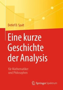 Eine kurze Geschichte der Analysis - Spalt, Detlef D.