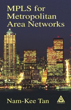 MPLS for Metropolitan Area Networks (eBook, PDF) - Tan, Nam-Kee