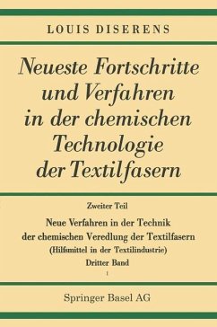 Neue Verfahren in der Technik der chemischen Veredlung der Textilfasern (eBook, PDF) - Diserens, Louis