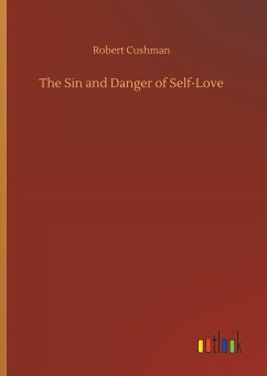 The Sin and Danger of Self-Love