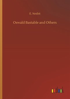 Oswald Bastable and Others - Nesbit, E.