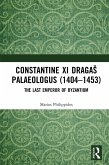 Constantine XI DragaS Palaeologus (1404-1453) (eBook, PDF) Constantine XI DragaS Palaeologus (1404-1453) (eBook, PDF)