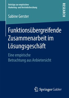 Funktionsübergreifende Zusammenarbeit im Lösungsgeschäft (eBook, PDF) - Gerster, Sabine