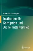 Institutionelle Korruption und Arzneimittelvertrieb (eBook, PDF)