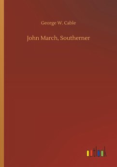 John March, Southerner - Cable, George W.